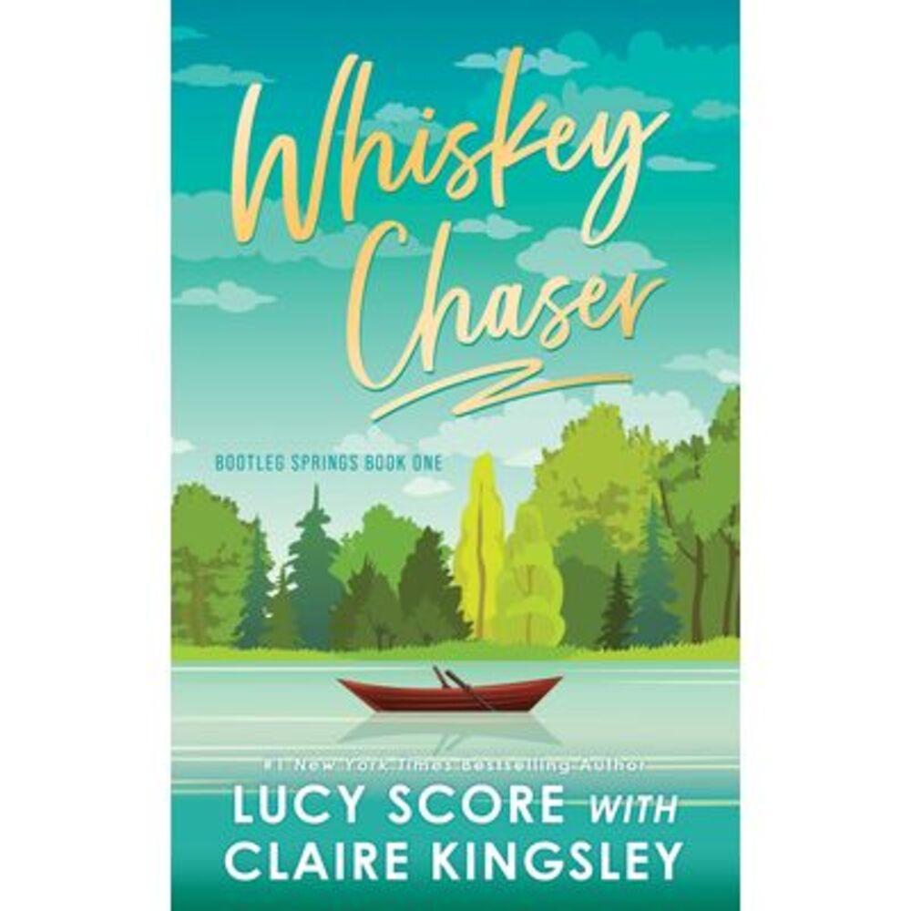Whiskey Chaser -- Lucy Score